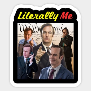 Literally Me (Saul Goodman) Sticker